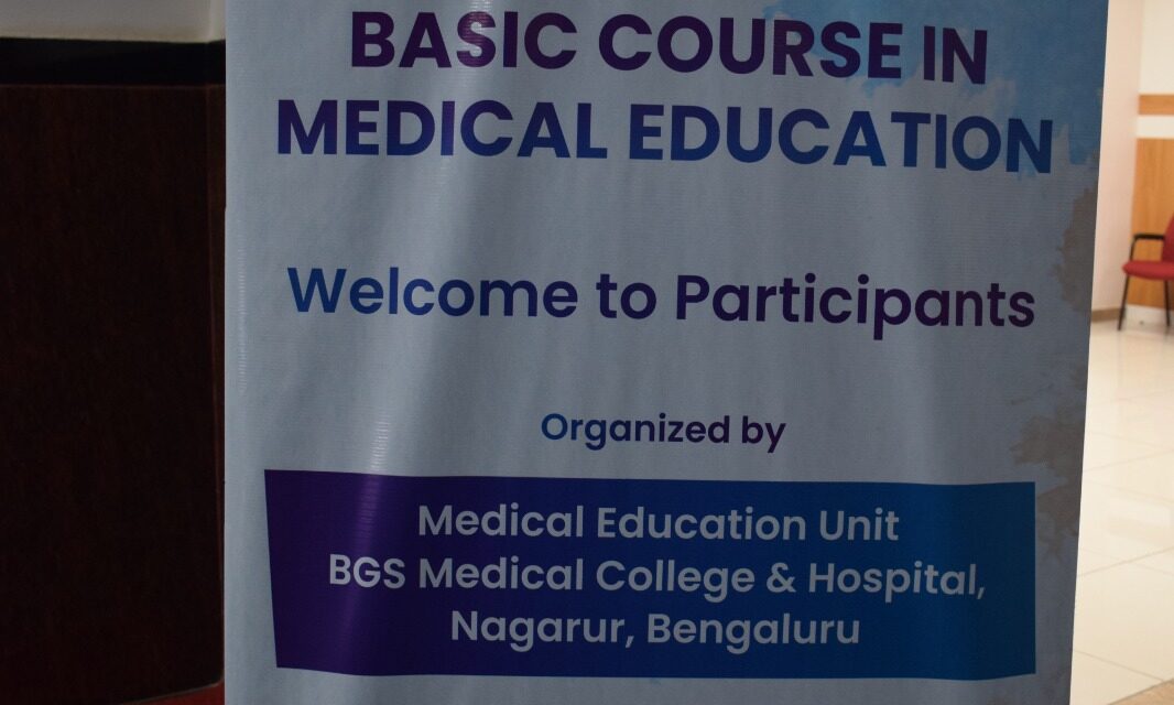 Basic Course in Medical Education Workshop (BCME) conducted at BGS Medical College & Hospital, Nagarur, Bengaluru