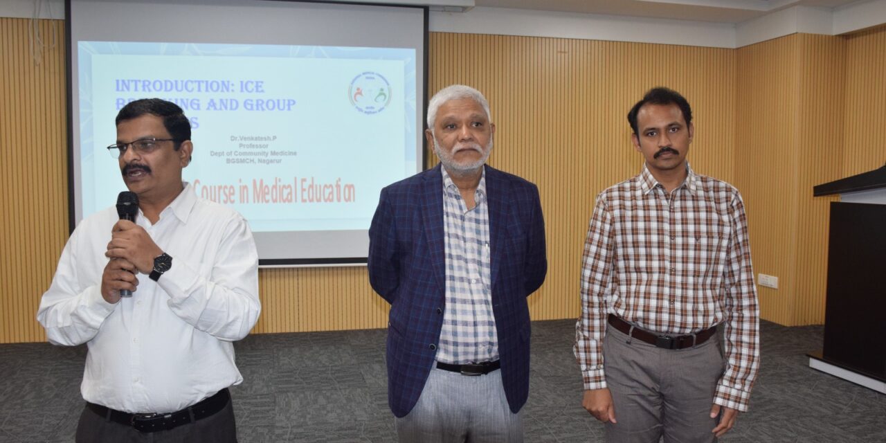 Basic Course in Medical Education Workshop (BCME) conducted at BGS Medical College & Hospital, Nagarur, Bengaluru