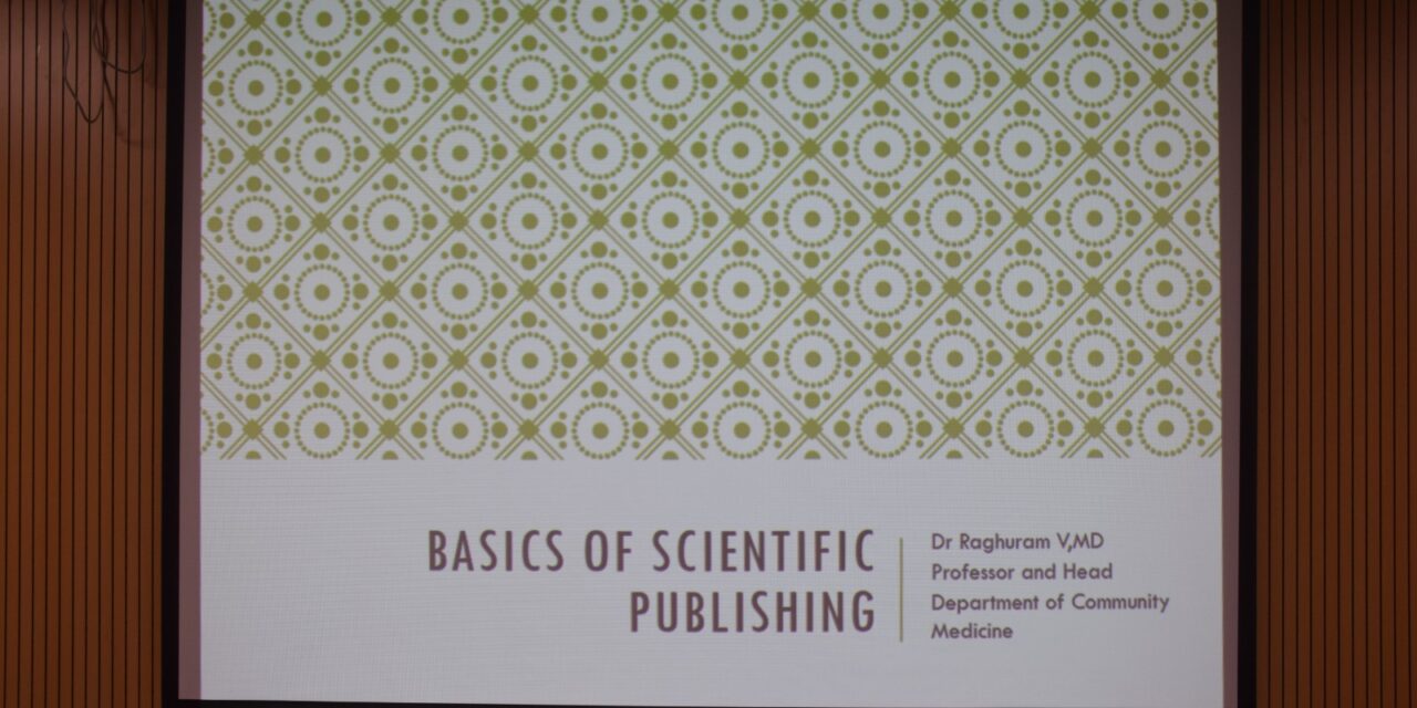Faculty Development Programme on “Basics of Scientific Publishing” at BGS Medical College & Hospital, Nagarur, Bengaluru