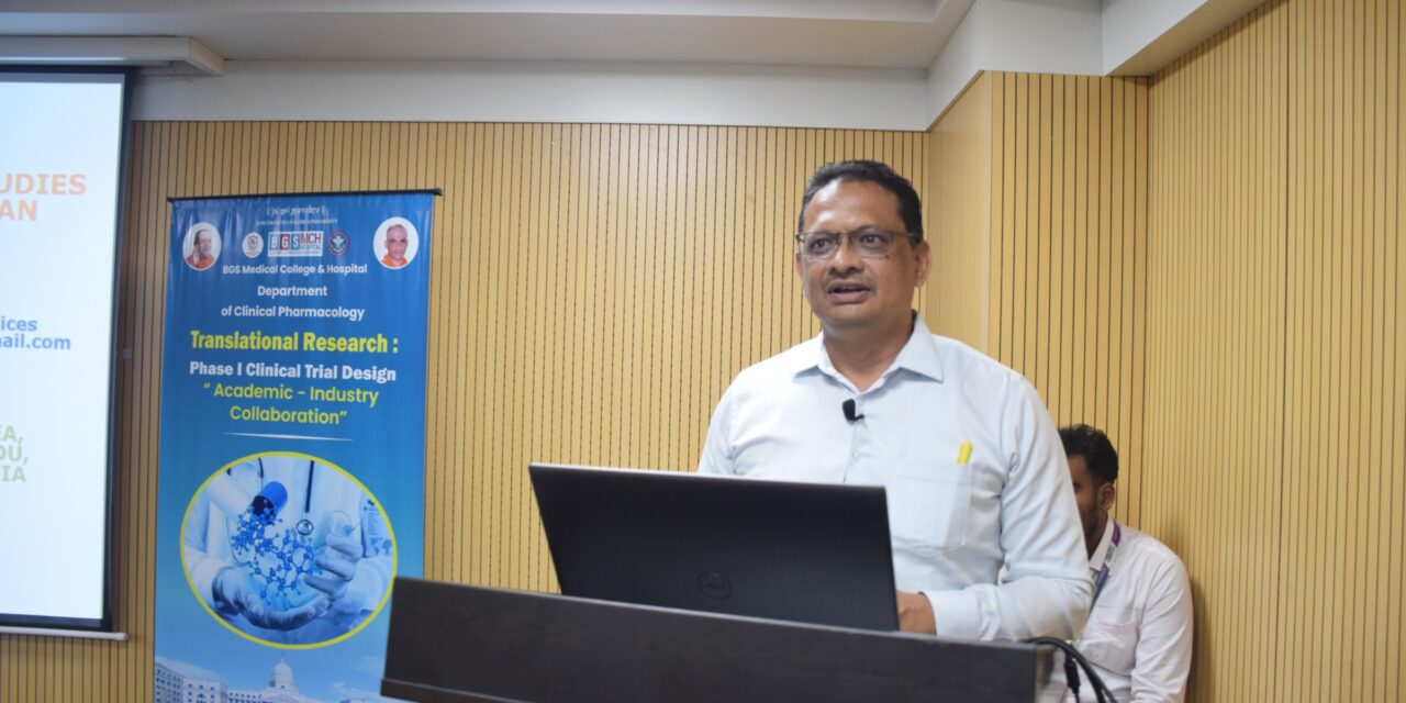 Translational Research: Phase I Clinical Trial Design “Academia – Industry Collaboration” at BGS Medical College and Hospital, Nagaruru