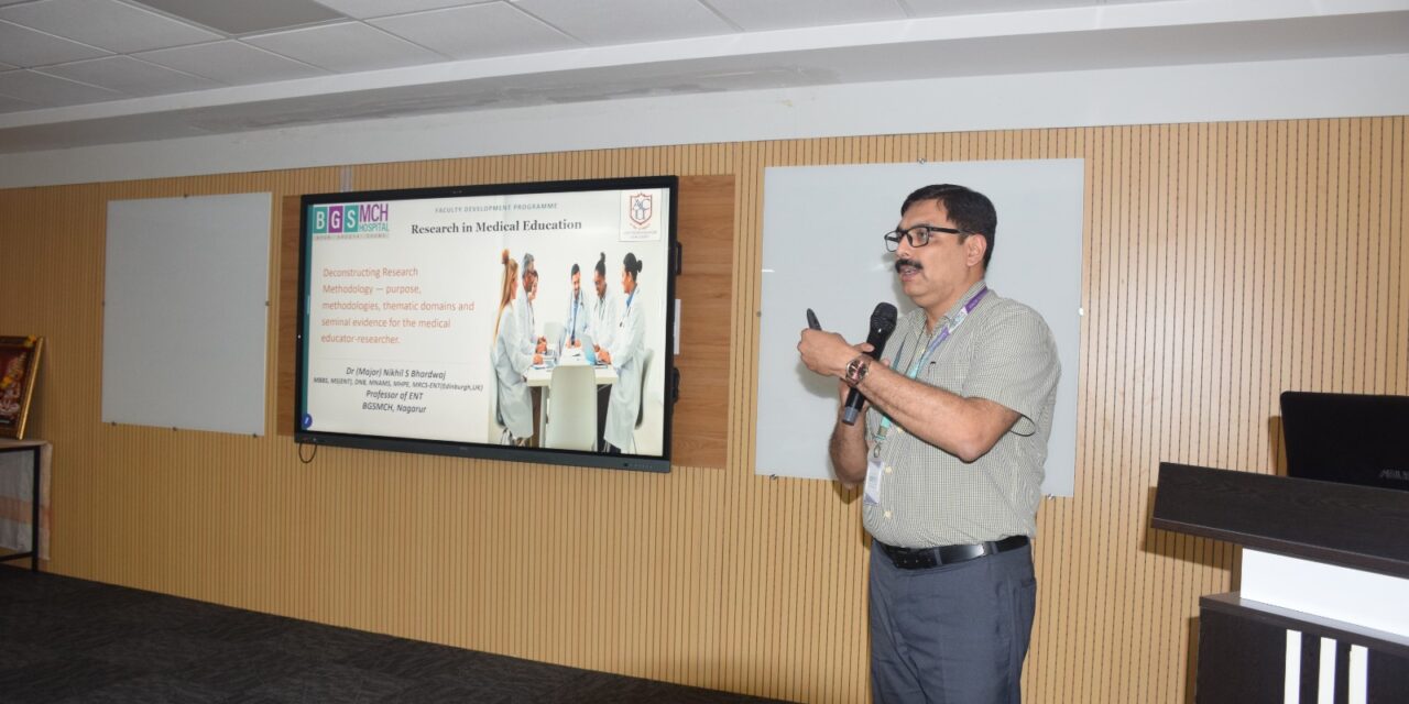 BGS Medical College and Hospital Conducts Faculty Development Programme on “Research in Medical Education” under VIKASANA Initiative