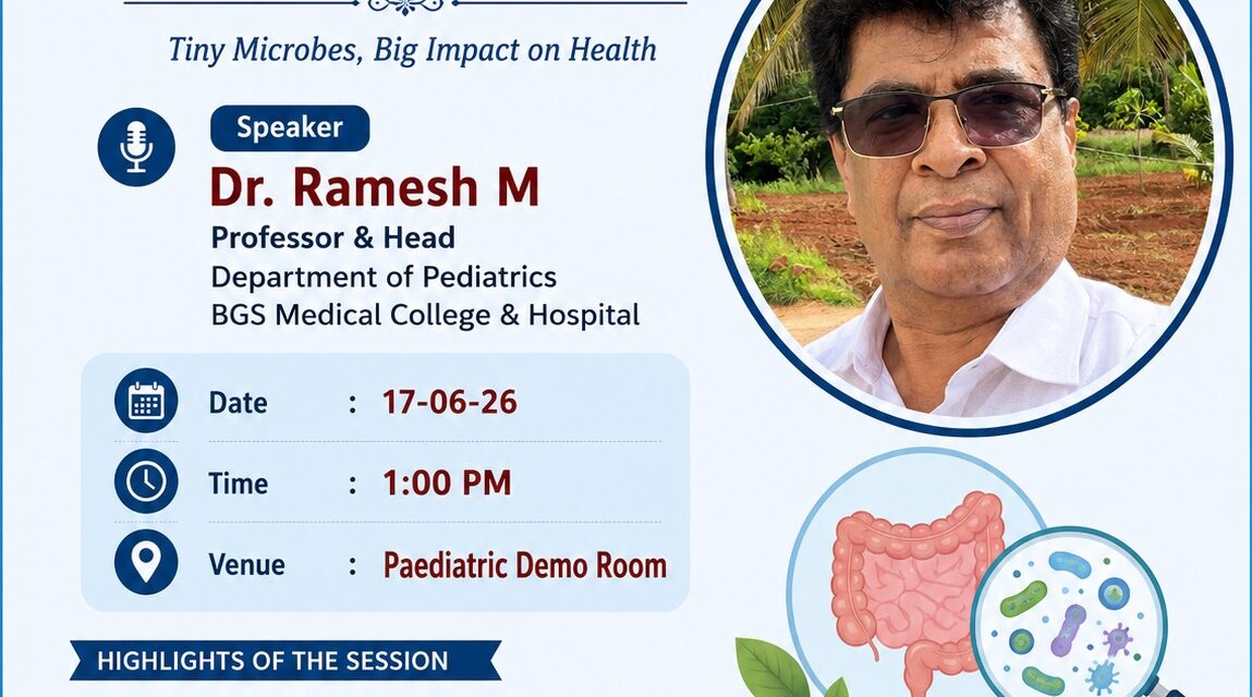 Tiny Microbes, Big Impact on Health: Understanding the Role of Probiotics in Human Well-being at BGS Medical College and Hospital, Nagaruru