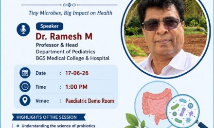 Tiny Microbes, Big Impact on Health: Understanding the Role of Probiotics in Human Well-being at BGS Medical College and Hospital, Nagaruru