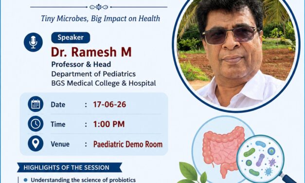 Tiny Microbes, Big Impact on Health: Understanding the Role of Probiotics in Human Well-being at BGS Medical College and Hospital, Nagaruru