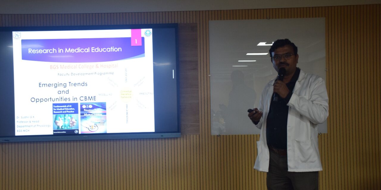 BGS Medical College and Hospital Conducts Faculty Development Programme on “Research in Medical Education” under VIKASANA Initiative