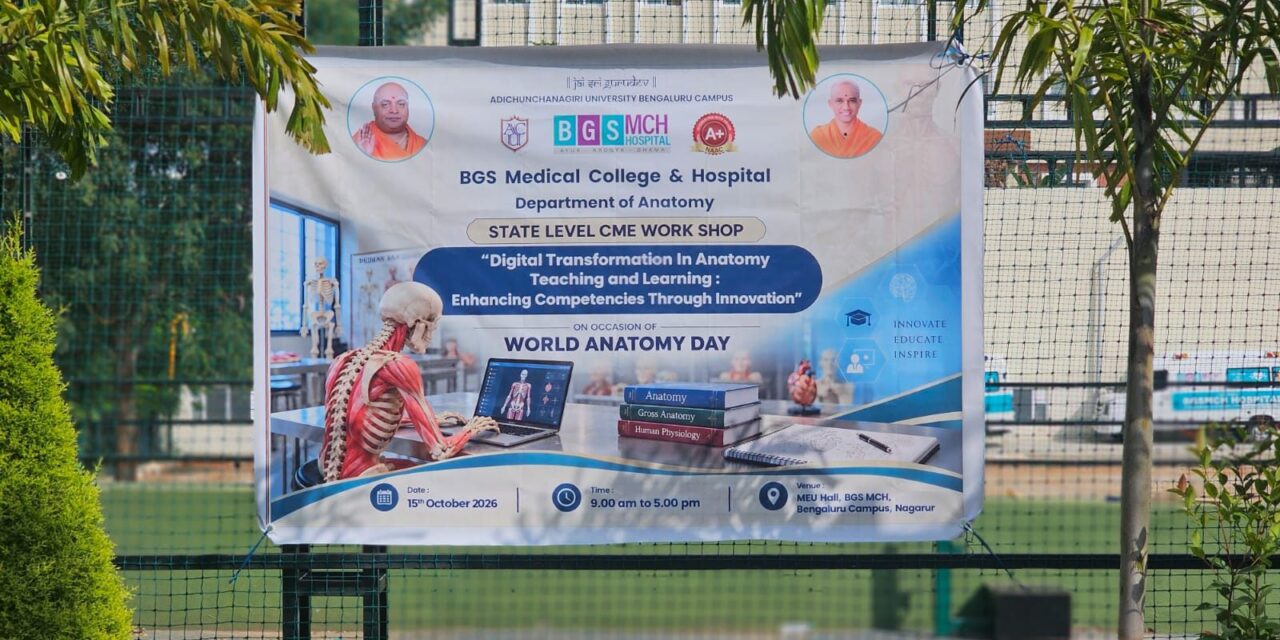 State-Level CME Workshop on “Digital Transformation in Anatomy Teaching and Learning: Enhancing Competencies through Innovation” Celebrated at BGSMCH on World Anatomy Day 2026